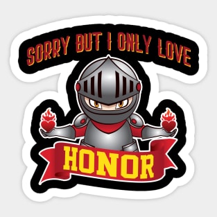 'Sorry But I Only Love' Valentine's Day Honorable Love Sticker